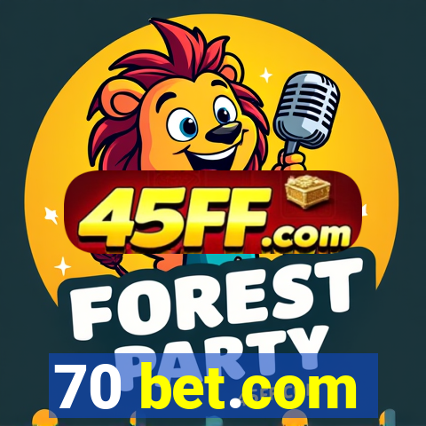 70 bet.com